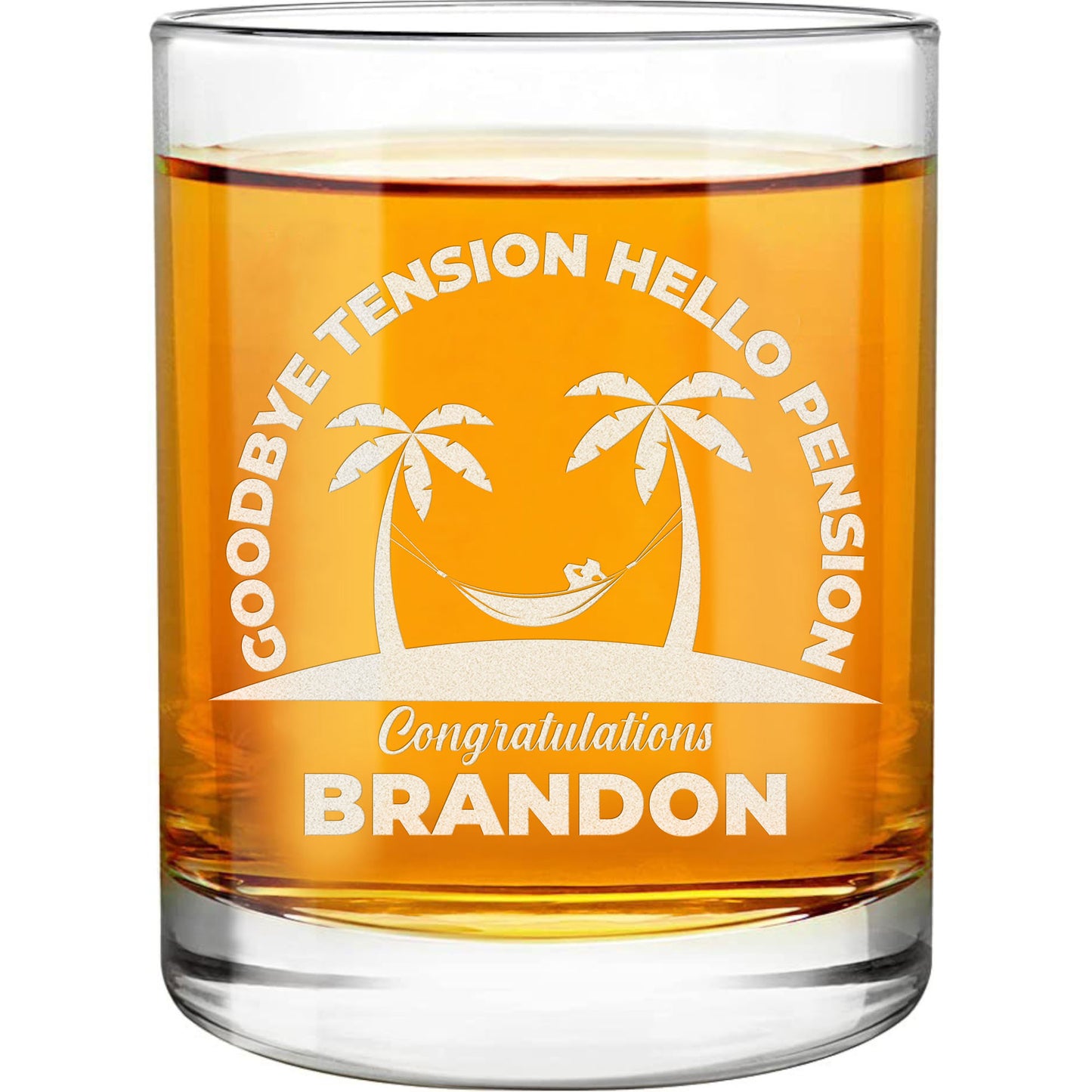 Personalized Whiskey Glass - "Goodbye Tension Hello Pension"