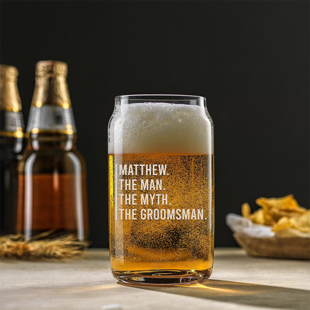 Personalized Beer Can Glass - "The Man, The Myth, The Groomsman"