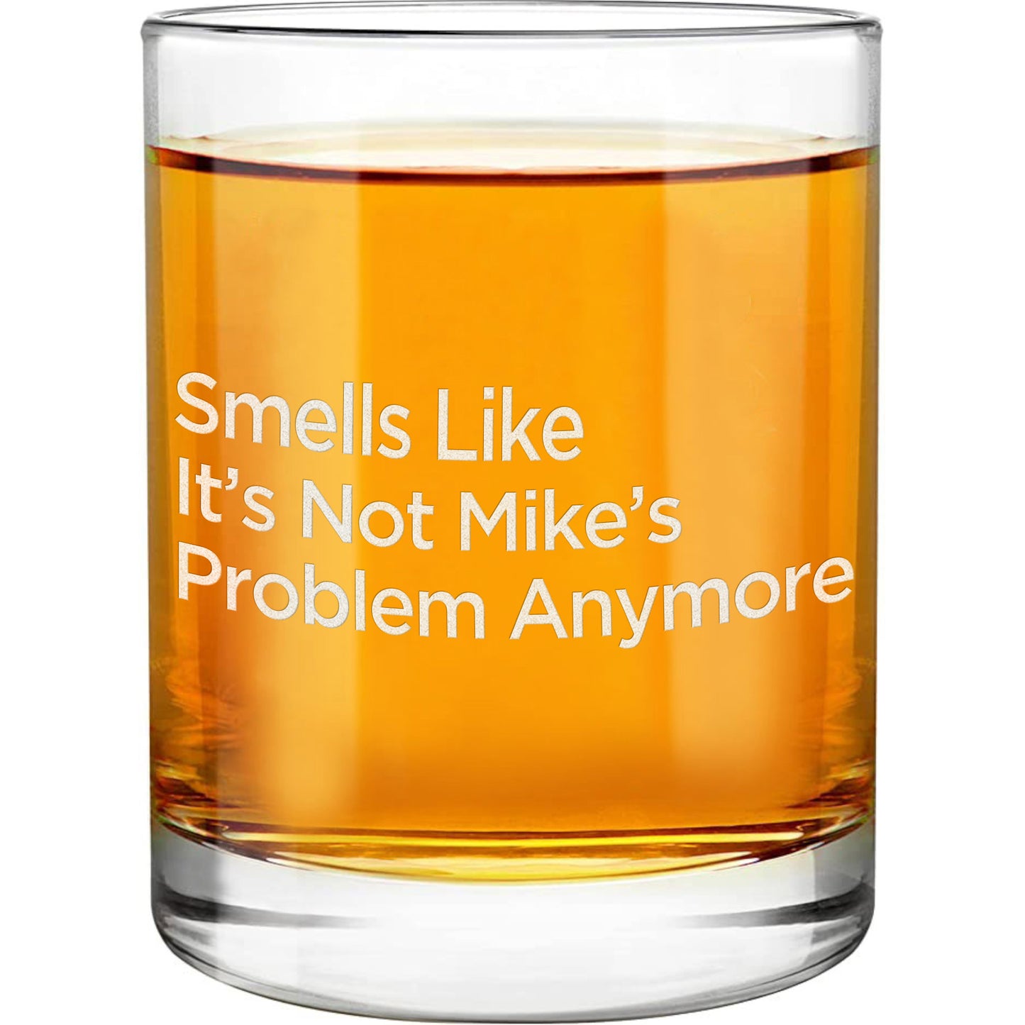 Personalized Whiskey Glass - "Smells Like It's Not My Problem"