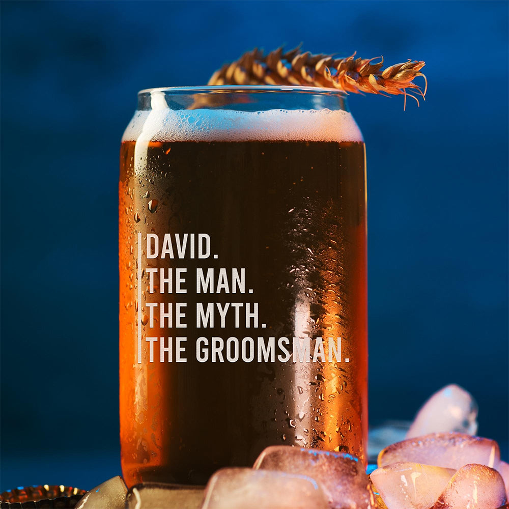 Personalized Beer Can Glass - "The Man, The Myth, The Groomsman"