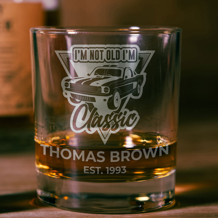 Personalized Whiskey Glass - "I'm Not Old I'm Classic"