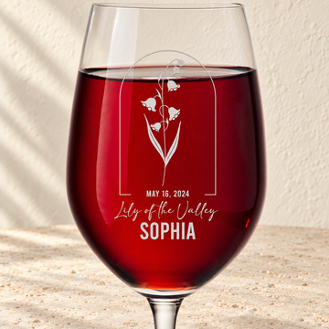 Personalized Wine Glass - Birth Flowers - "Lily of the Valley May"