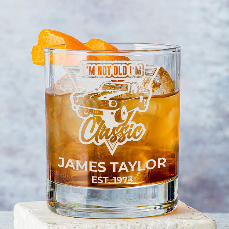 Personalized Whiskey Glass - "I'm Not Old I'm Classic"