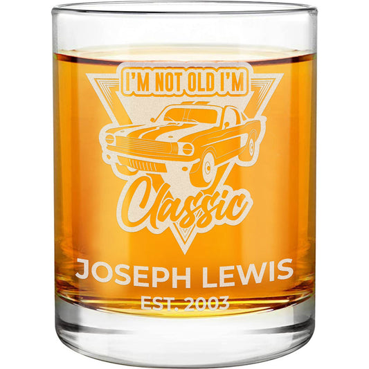 Personalized Whiskey Glass - "I'm Not Old I'm Classic"