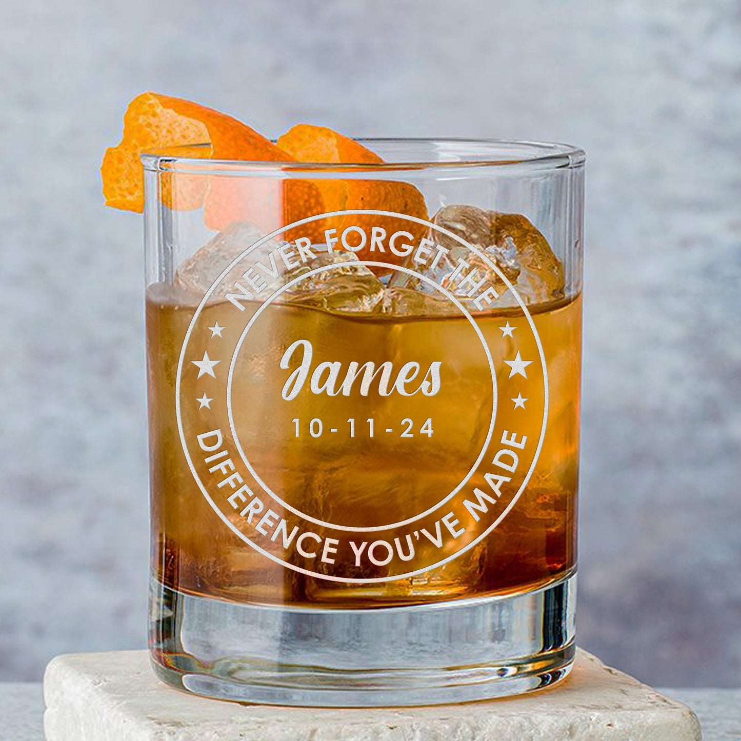 Personalized Whiskey Glass - "Never Forget The Difference You've Made"