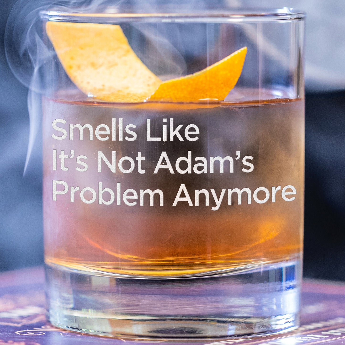 Personalized Whiskey Glass - "Smells Like It's Not My Problem"